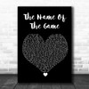 ABBA The Name Of The Game Black Heart Song Lyric Wall Art Print ABBA The Name Of The Game Black Heart Song Lyric Wall Art Print