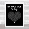 Ariana Grande No Tears Left To Cry Black Heart Song Lyric Wall Art Print