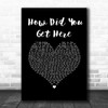 Celine Dion How Did You Get Here Black Heart Song Lyric Wall Art Print