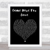 Sigala & Ella Eyre Came Here For Love Black Heart Song Lyric Wall Art Print