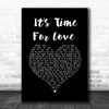 The Chi-Lites It's Time For Love Black Heart Song Lyric Wall Art Print