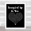 Aaron Lewis Tangled Up In You Black Heart Song Lyric Wall Art Print