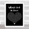 Austin Burke Whole Lot In Love Black Heart Song Lyric Wall Art Print