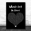 Austin Burke Whole Lot In Love Black Heart Song Lyric Wall Art Print