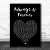 Eternal Always & Forever Black Heart Song Lyric Wall Art Print