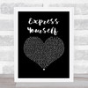 Madonna Express Yourself Black Heart Song Lyric Wall Art Print