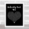 Blake Shelton Nobody But You Black Heart Song Lyric Wall Art Print