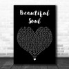 Boyce Avenue Beautiful Soul Black Heart Song Lyric Wall Art Print