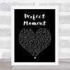 Martine McCutcheon Perfect Moment Black Heart Song Lyric Wall Art Print