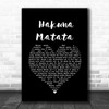 The Lion King Hakuna Matata Black Heart Song Lyric Wall Art Print