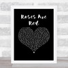 Mac Band Roses Are Red Black Heart Song Lyric Wall Art Print