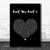 Yes And You And I Black Heart Song Lyric Wall Art Print