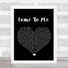 Celine Dion Come To Me Black Heart Song Lyric Wall Art Print