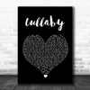 Andreya Triana Lullaby Black Heart Song Lyric Wall Art Print