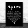 Lionel Richie My Love Black Heart Song Lyric Wall Art Print