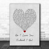Frank Wilson Do I Love You (Indeed I Do) Grey Heart Song Lyric Wall Art Print