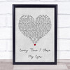 Baby Face Every Time I Close My Eyes Grey Heart Song Lyric Wall Art Print