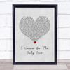 Eternal I Wanna Be The Only One Grey Heart Song Lyric Wall Art Print