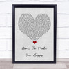 Britney Spears Born To Make You Happy Grey Heart Song Lyric Wall Art Print