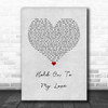 Jimmy Ruffin Hold on to My Love Grey Heart Song Lyric Wall Art Print