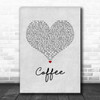 Tori Kelly Coffee Grey Heart Song Lyric Wall Art Print