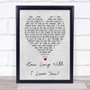 How Long Will I Love You Ellie Goulding Grey Heart Song Lyric Music Wall Art Print