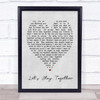 Let's Stay Together Al Green Grey Heart Song Lyric Music Wall Art Print