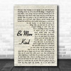 Frank Turner Be More Kind Vintage Script Song Lyric Wall Art Print