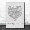 One Day Like This Elbow Grey Heart Song Lyric Music Wall Art Print
