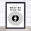 Diana Ross When We Grow Up Vinyl Record Song Lyric Wall Art Print