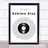 The Kooks Eskimo Kiss Vinyl Record Song Lyric Wall Art Print