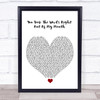 Meat Loaf You Took The Words Right Out Of My Mouth White Heart Song Lyric Wall Art Print