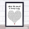 Boyzone While The World Is Going Crazy White Heart Song Lyric Wall Art Print