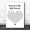 Toby Keith Don't Let the Old Man In White Heart Song Lyric Wall Art Print
