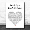 James Just Like Fred Astaire White Heart Song Lyric Wall Art Print