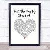 Pink Get The Party Started White Heart Song Lyric Wall Art Print