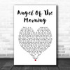 Juice Newton Angel Of The Morning White Heart Song Lyric Wall Art Print