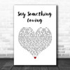 The xx Say Something Loving White Heart Song Lyric Wall Art Print