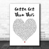 Daniel Bedingfield Gotta Get Thru This White Heart Song Lyric Wall Art Print