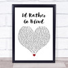 Etta James I'd Rather Go Blind White Heart Song Lyric Wall Art Print