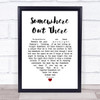 James Ingram Somewhere Out There White Heart Song Lyric Wall Art Print