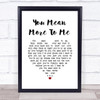 Lionel Richie You Mean More To Me White Heart Song Lyric Wall Art Print