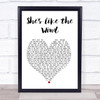 Patrick Swayze She's like the Wind White Heart Song Lyric Wall Art Print