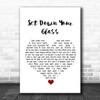 Snow Patrol Set Down Your Glass White Heart Song Lyric Wall Art Print