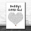 The Shires Daddy's Little Girl White Heart Song Lyric Wall Art Print