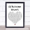 Espinoza Paz El Próximo Viernes White Heart Song Lyric Wall Art Print