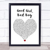 Florida Georgia Line Good Girl, Bad Boy White Heart Song Lyric Wall Art Print