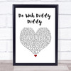 Manfred Mann Do Wah Diddy Diddy White Heart Song Lyric Wall Art Print