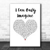 MercyMe I Can Only Imagine White Heart Song Lyric Wall Art Print