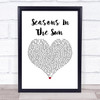 Terry Jacks Seasons In The Sun White Heart Song Lyric Wall Art Print